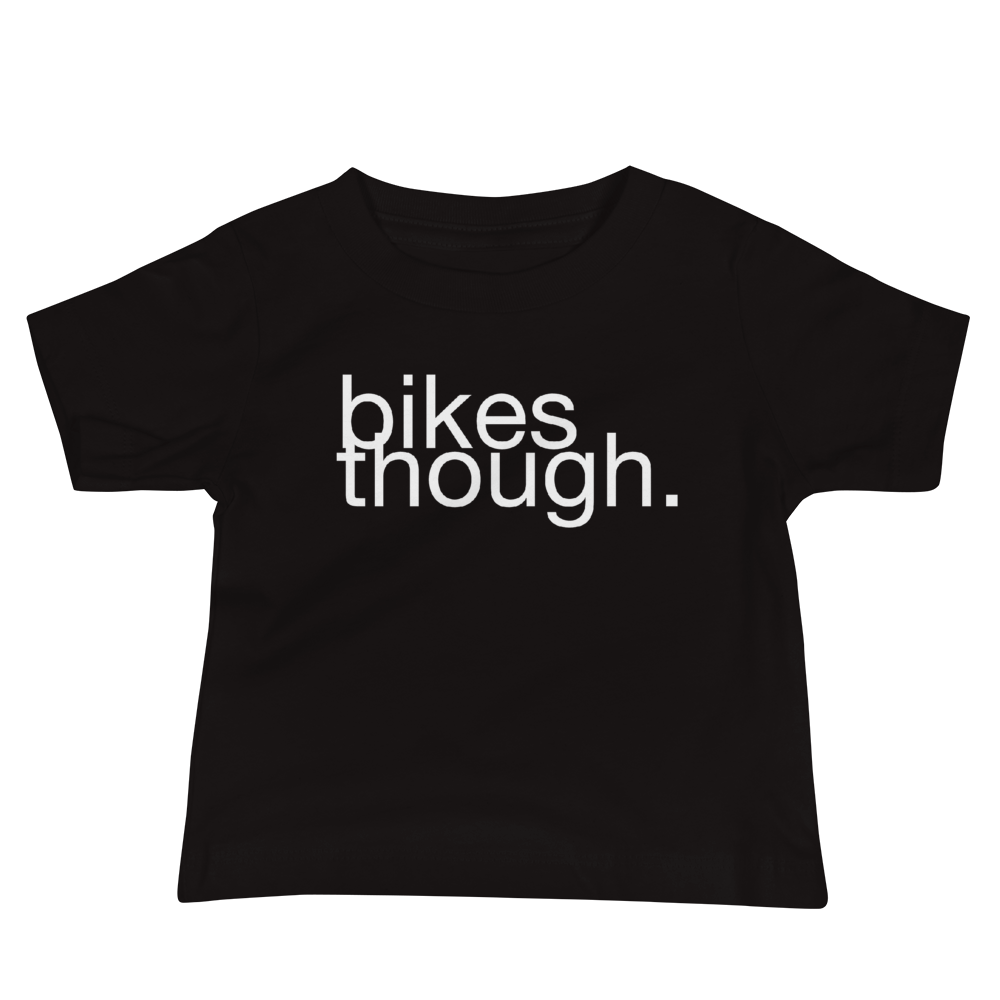 BABY TEE / BIKES THOUGH